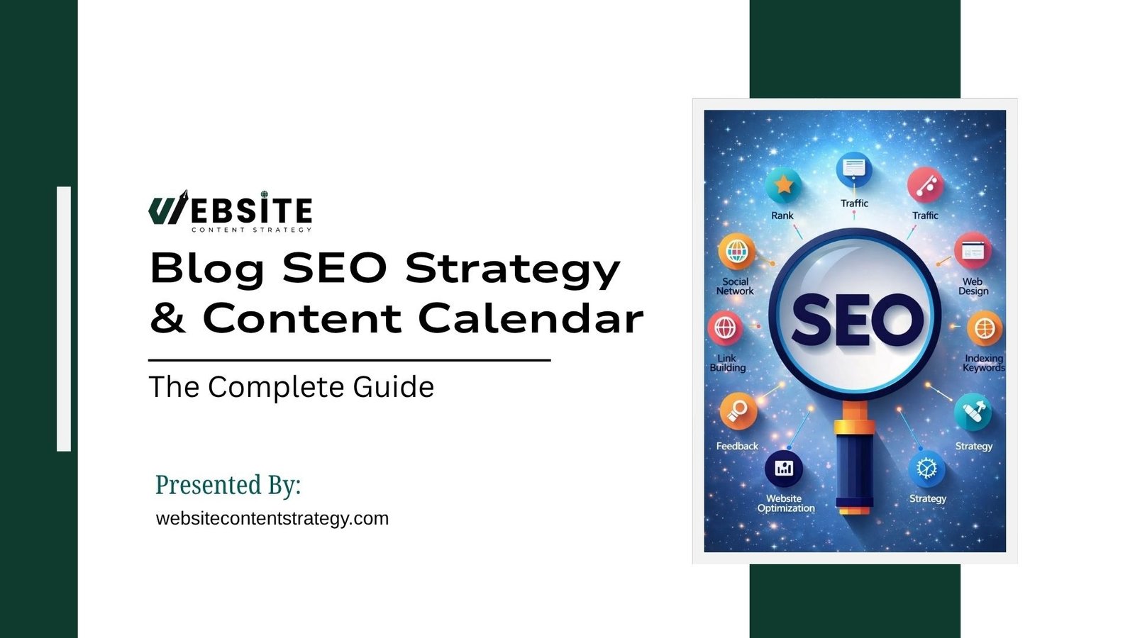 Title slide titled "Blog SEO Strategy & Content Calendar: The Complete Guide" presented by websitecontentstrategy.com. Right side features a magnifying glass over an SEO diagram encircled by digital icons representing Traffic, Rank, Web Design, Indexing Keywords, Strategy, Website Optimization, Feedback, Link Building, and Social Network.